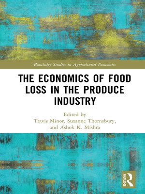 cover image of The Economics of Food Loss in the Produce Industry